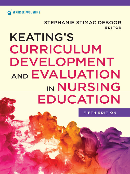 Title details for Keating's Curriculum Development and Evaluation in Nursing Education by Stephanie S. DeBoor - Available